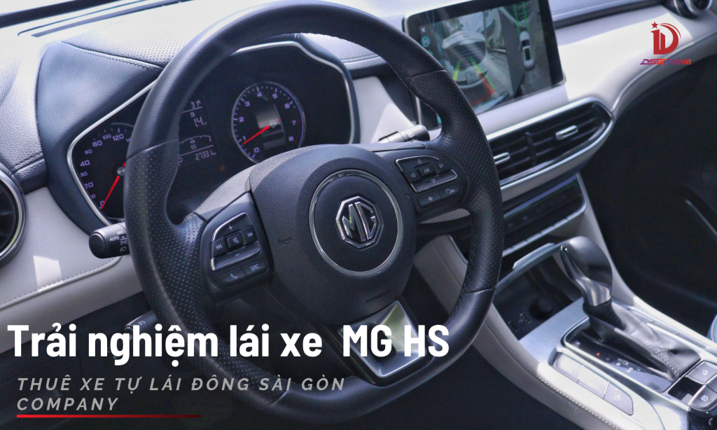 Thuê xe MG HS tự lái tại Thủ Đức Trải nghiệm lái xe MGHS 2025